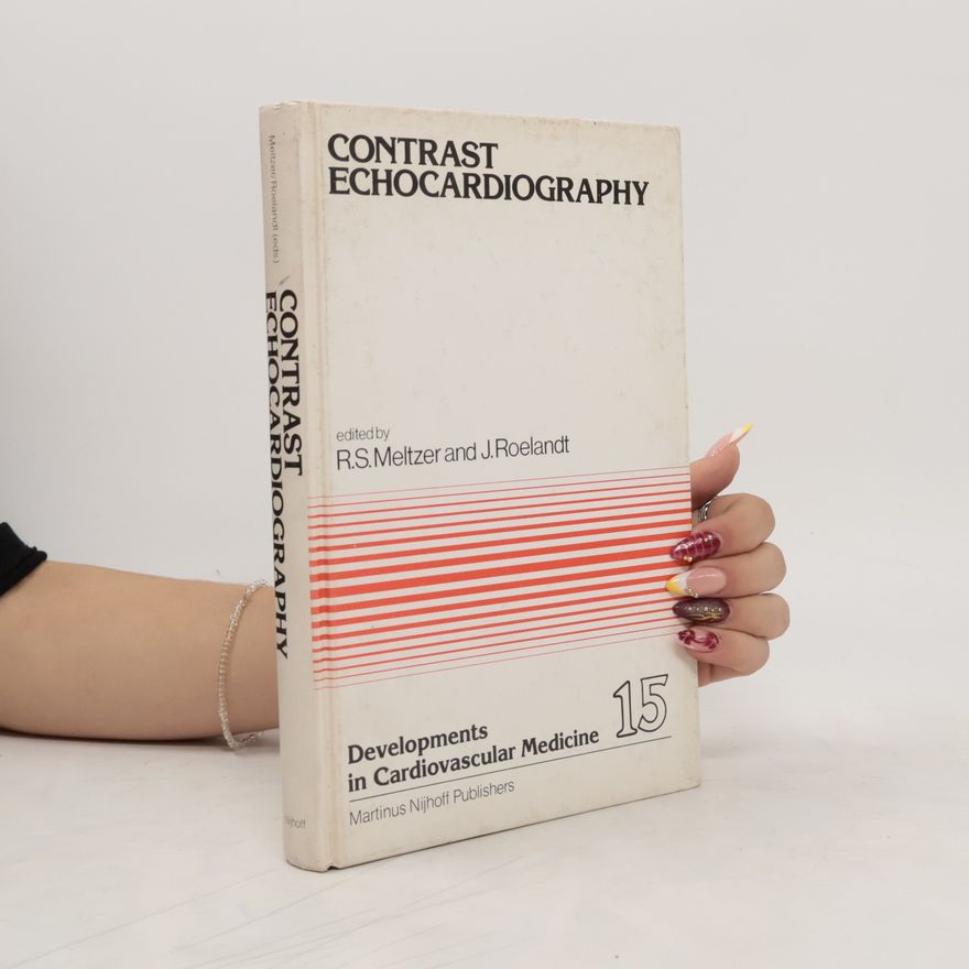 Richard S. Meltzer Contrast Echocardiography