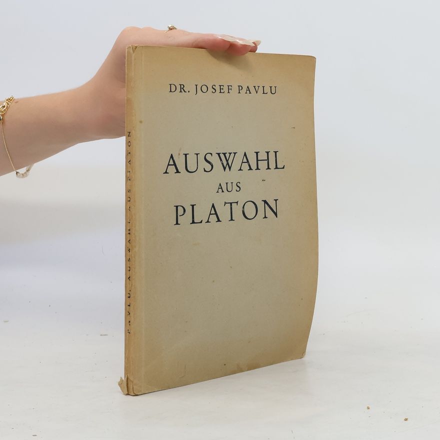 Josef Pavlu Auswahl aud Platon
