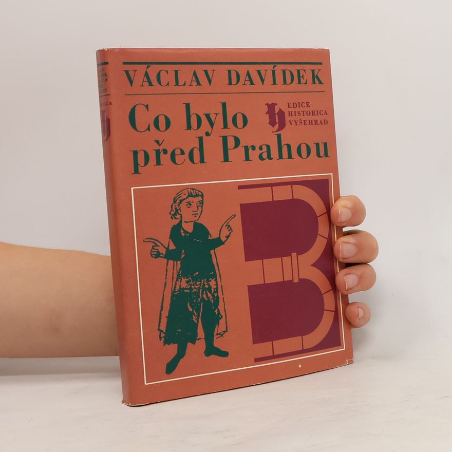 Václav Davídek Co bylo před Prahou