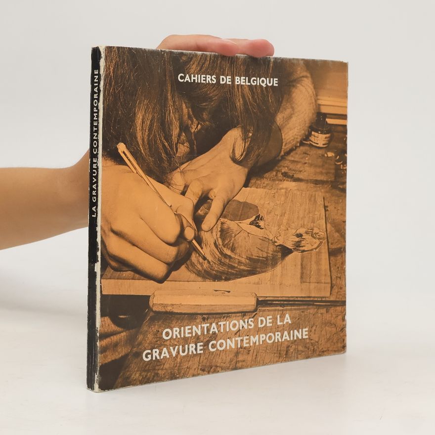 Kolektiv autorů Orientations de la gravure contemporaine en Belgique
