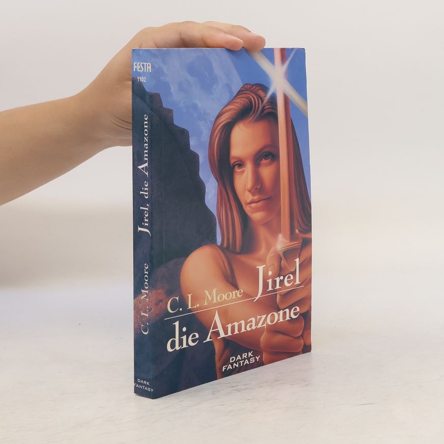 Catherine Lucile Moore Jirel, die Amazone