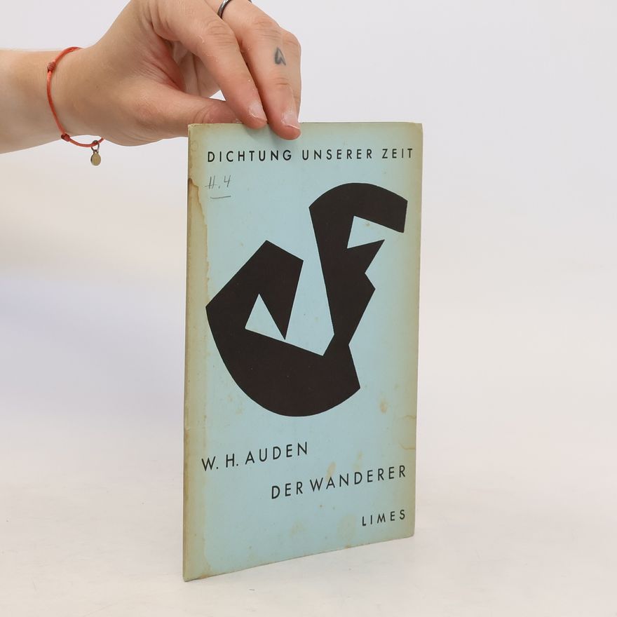 W. H. Auden Dichtung unserer Zeit. Der Wanderer
