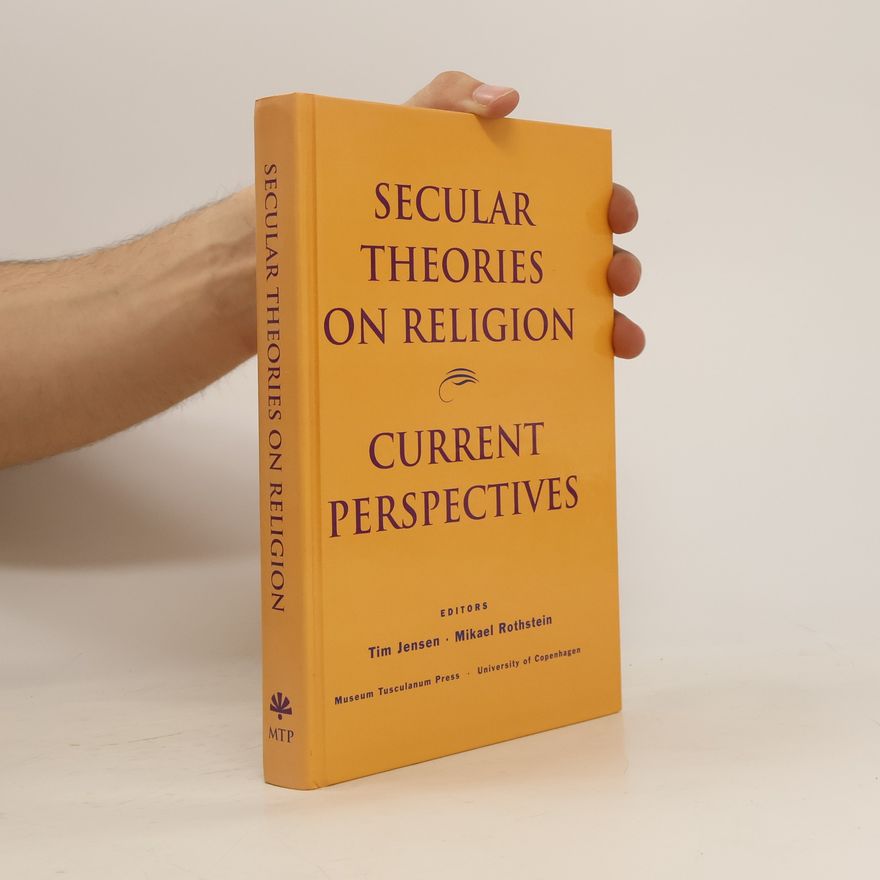 Mikael Rothstein Secular Theories on Religion