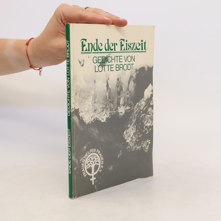 Lotte Brodt Ende der Eiszeit