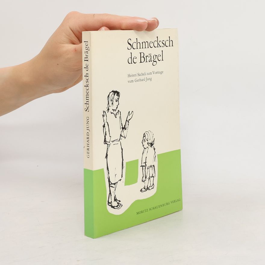 Gerhard Jung Schmecksch de Brägel
