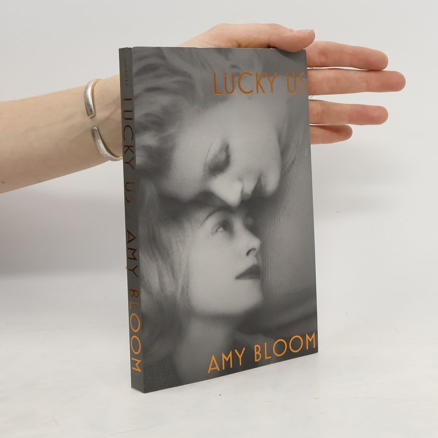 Amy Bloom Lucky Us