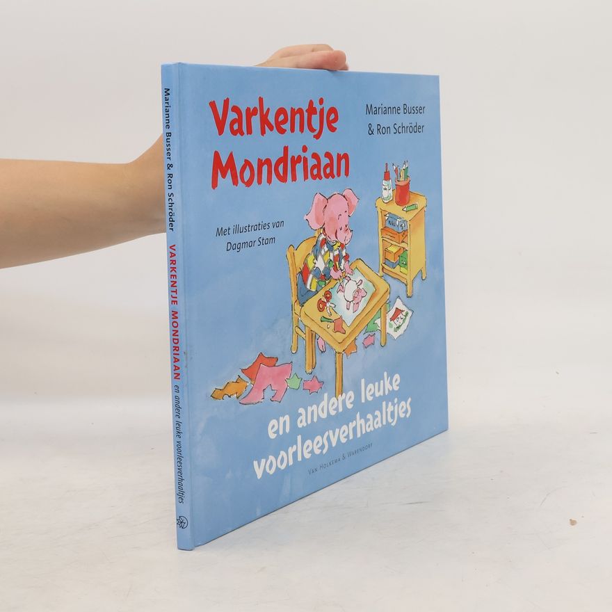 Marianne Busser Varkentje Mondriaan en andere leuke voorleesverhaaltjes