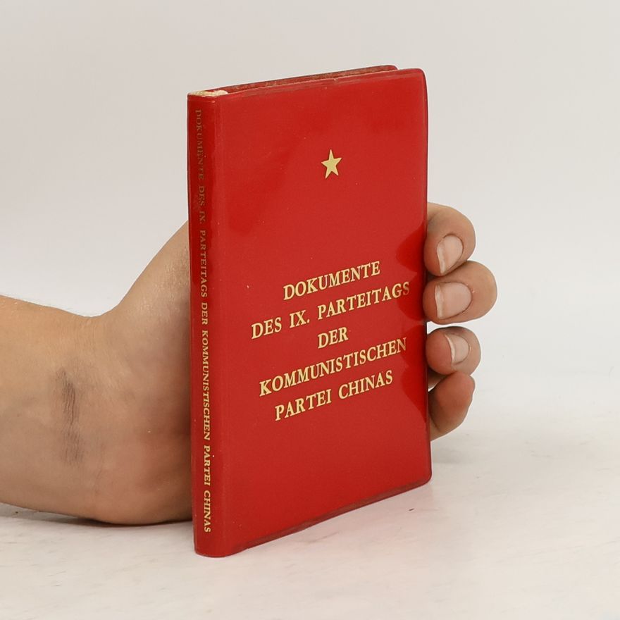 Kolektív autorov Dokumente des IX. Parteitags der Kommunistischen Partei Chinas