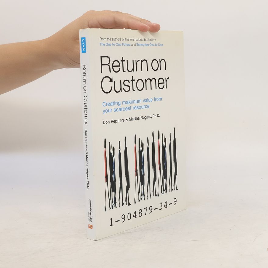 Martha Rogers, Ph.D Return on Customer