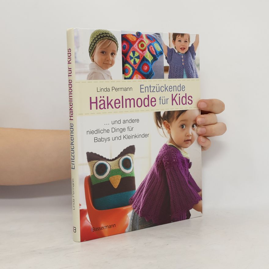 Linda Permann Entzückende Häkelmode für Kids