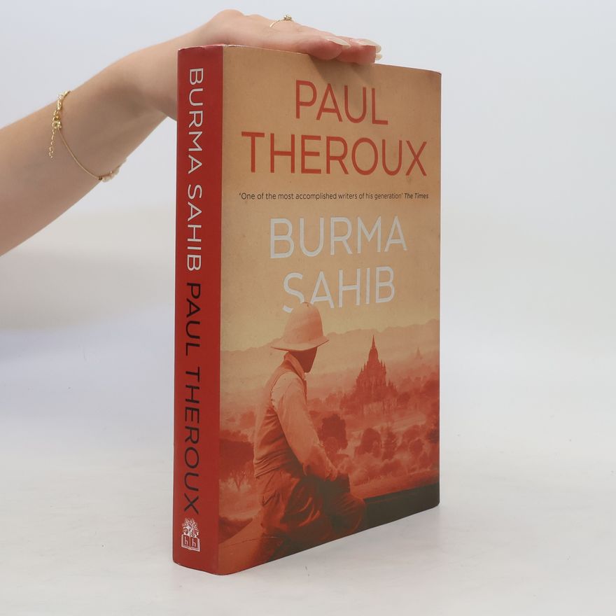 Paul Theroux Burma Sahib
