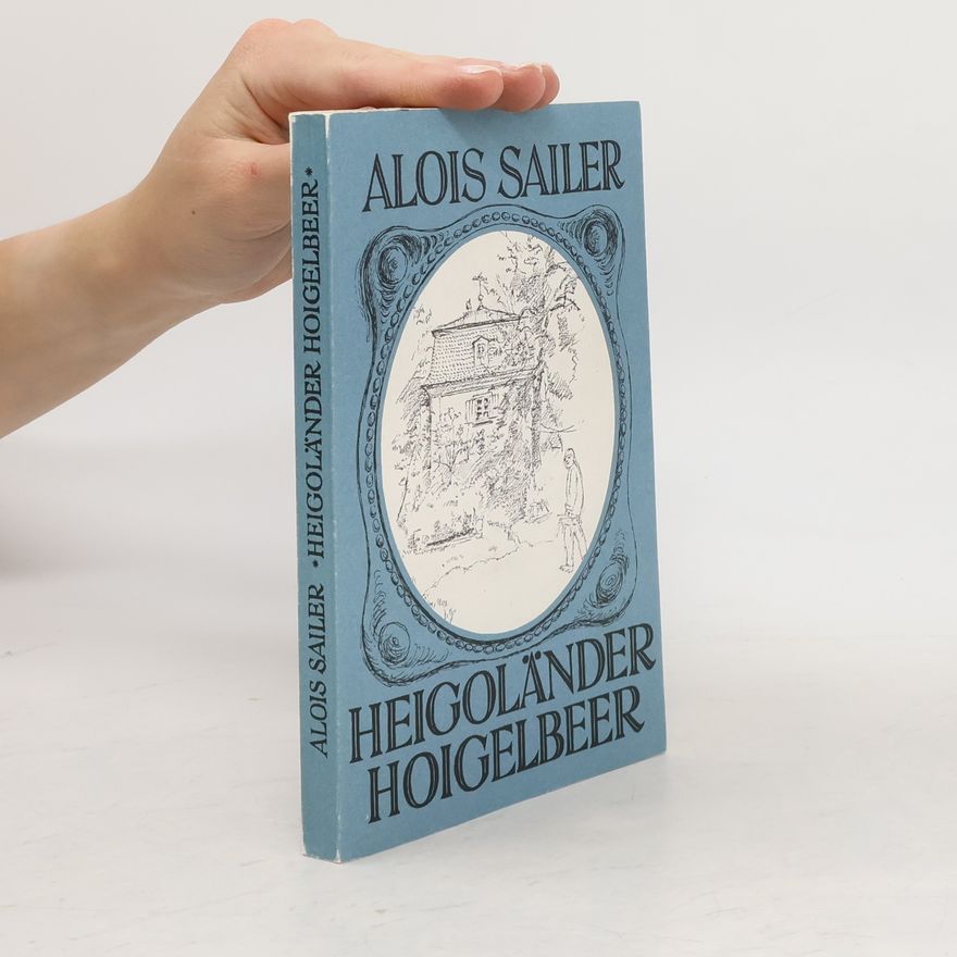 Alois Sailer Heigolander Hoigelbeer