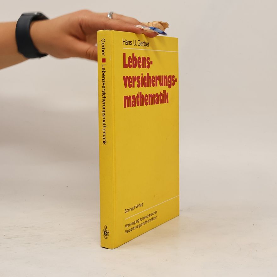 Hans U. Gerber Lebensversicherungsmathematik