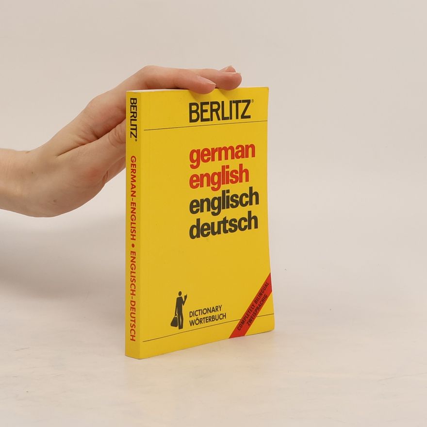 Various authors Berlitz: German-English, English-German Dictionary = Wörterbuch Deutsch-Englisch, Englisch-Deutsch