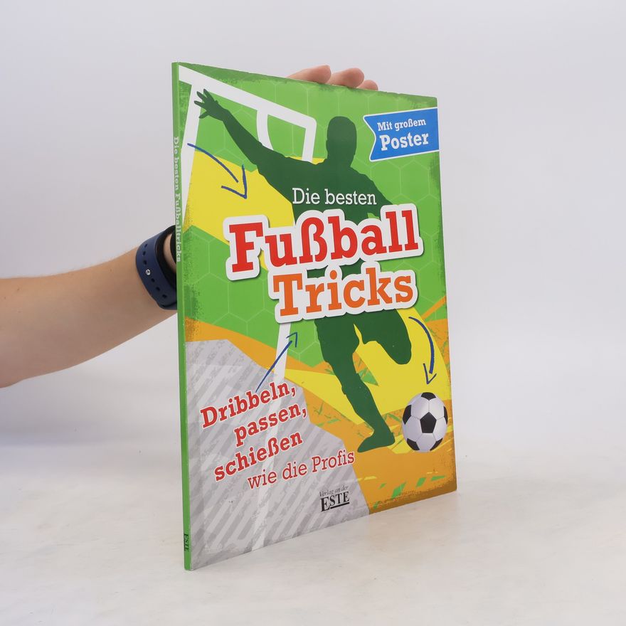 Autorenkollektiv Die besten Fußball Tricks