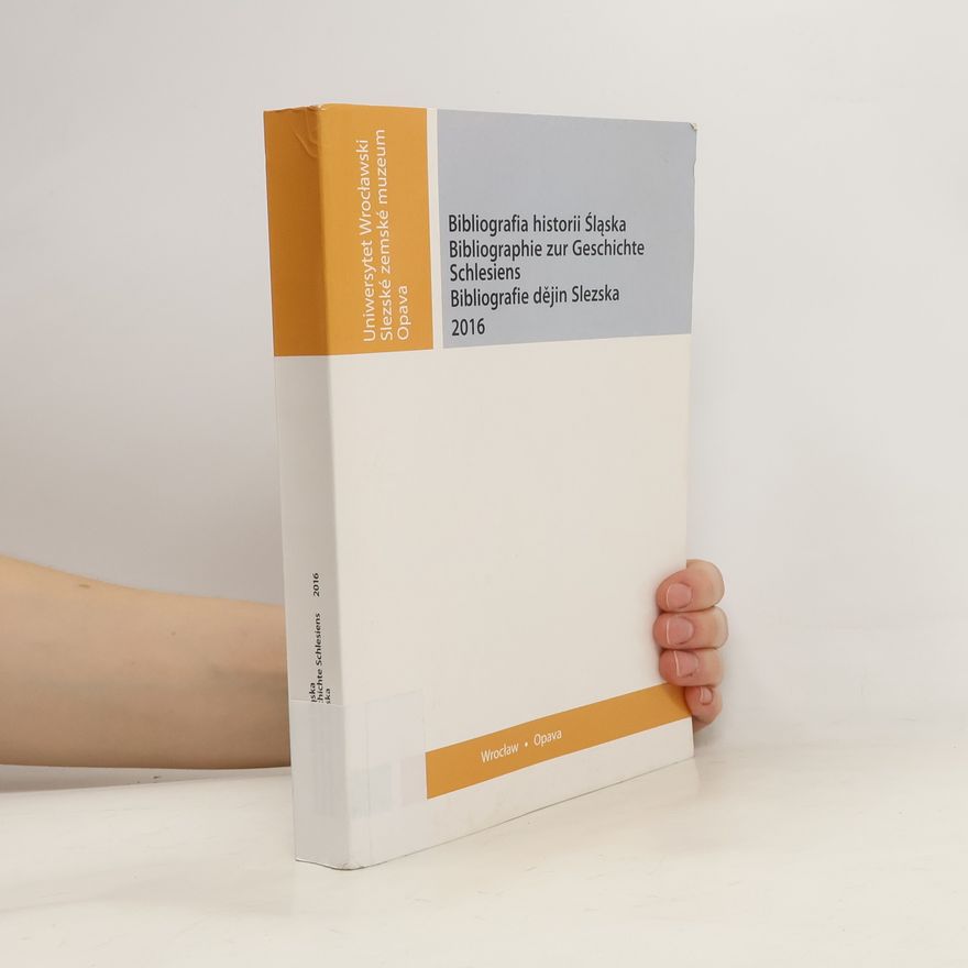 Autorenkollektiv Bibliografia historii Śląska. Bibliographie zur Geschichte Schlesiens. Bibliografie dìjin Slezska 2016