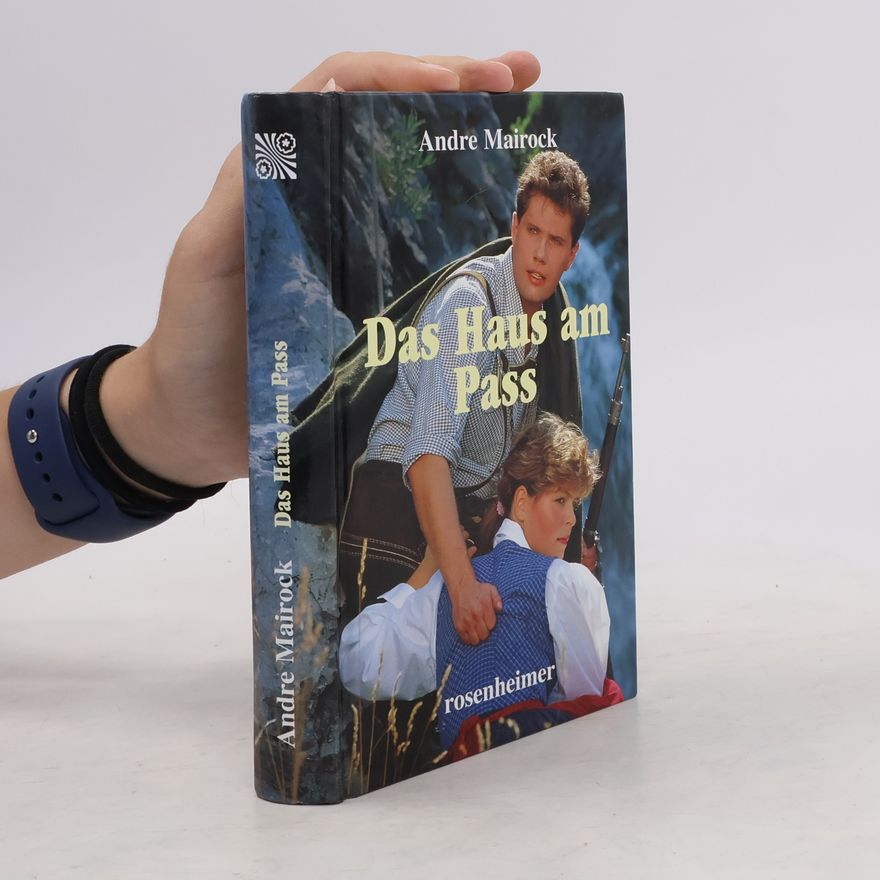 André Mairock Das Haus am Pass