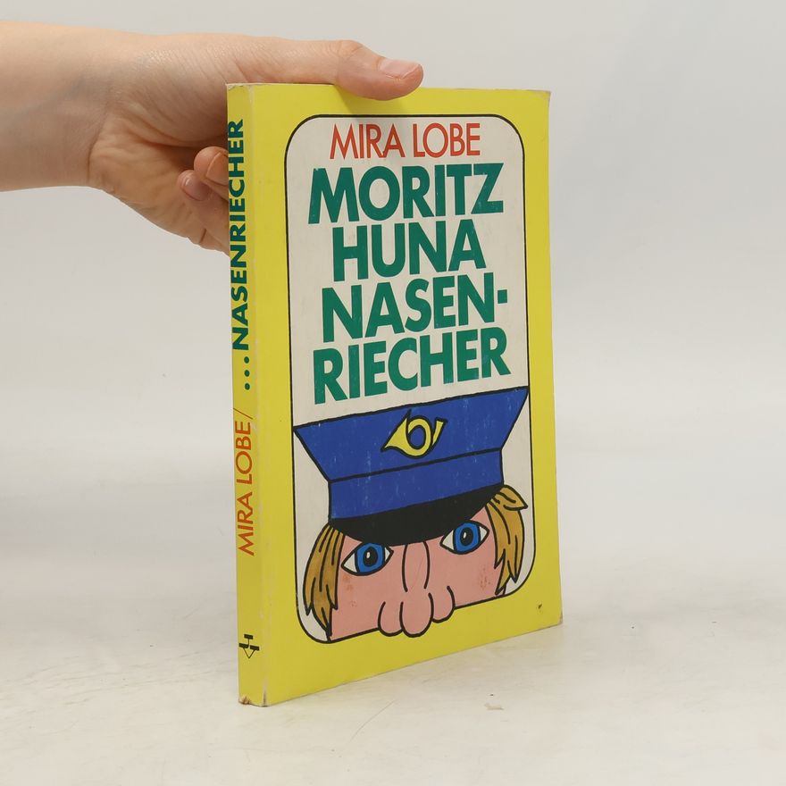Mira Lobe Moritz Huna Nasenriecher