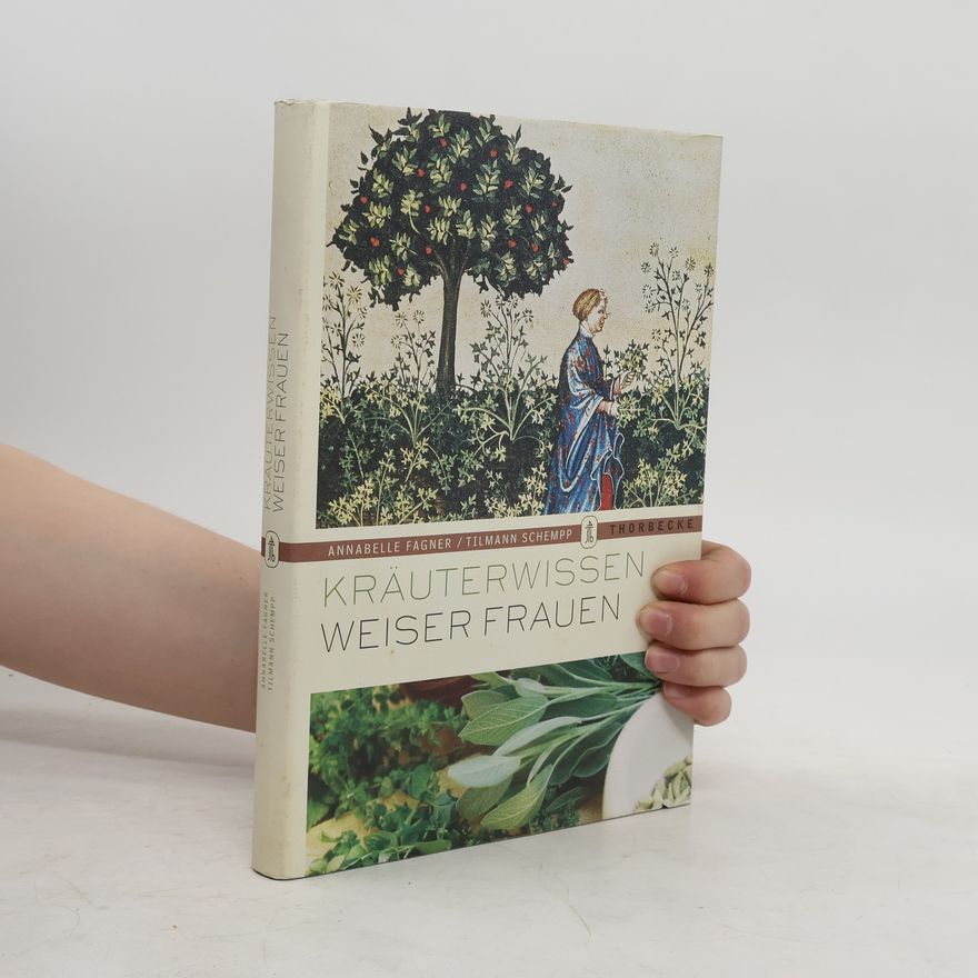 Annabelle Fagner Kräuterwissen weiser Frauen