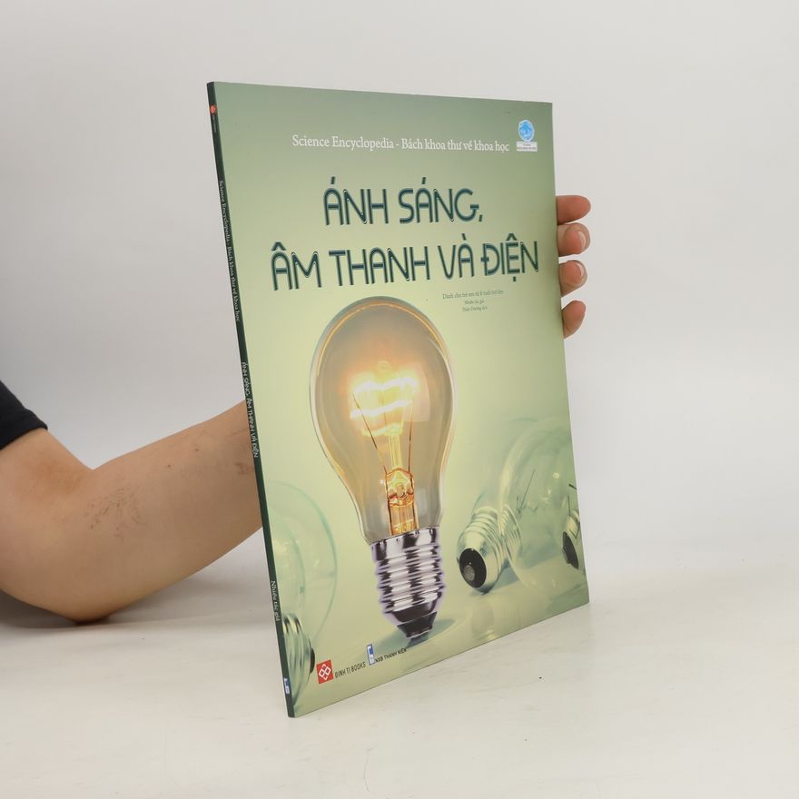 Kolektiv autorů Ánh sáng, âm thanh và điện