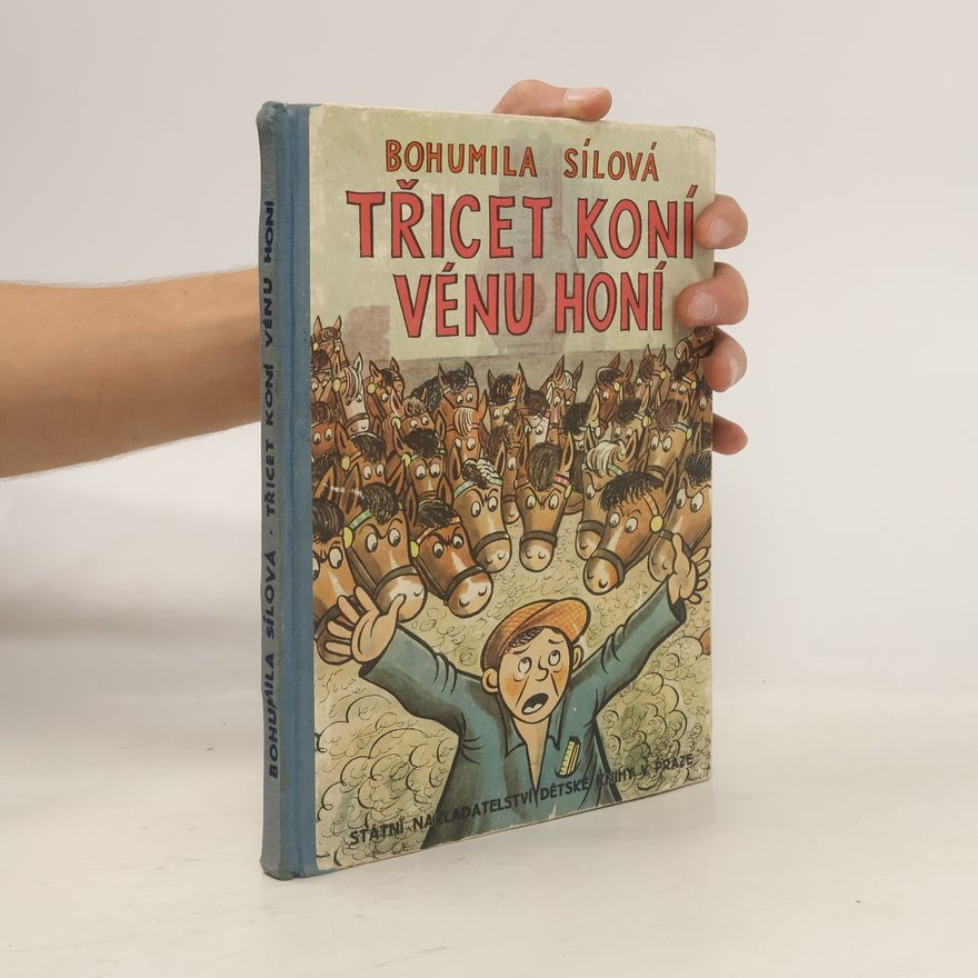Bohumila Sílová Třicet koní Vénu honí