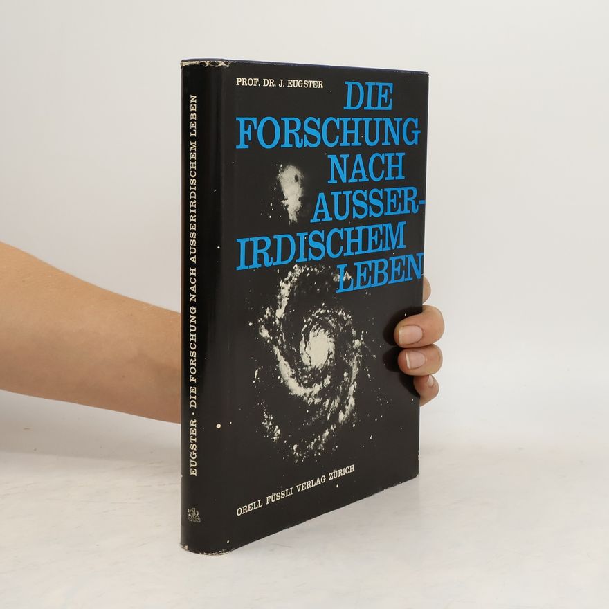 Jörg Eugster Die Forschung nach ausserirdischem Leben