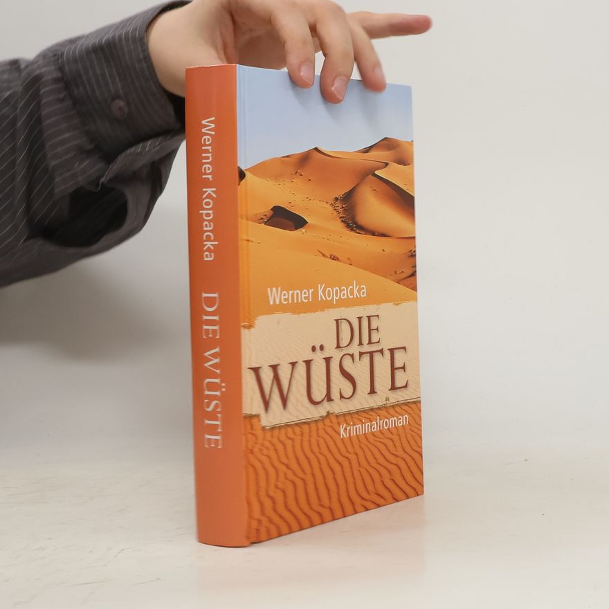 Werner Kopacka Die Wüste