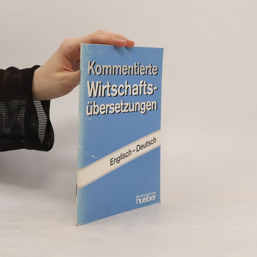 Kolektiv autorů Kommentierte Wirtschaftsübersetzungen