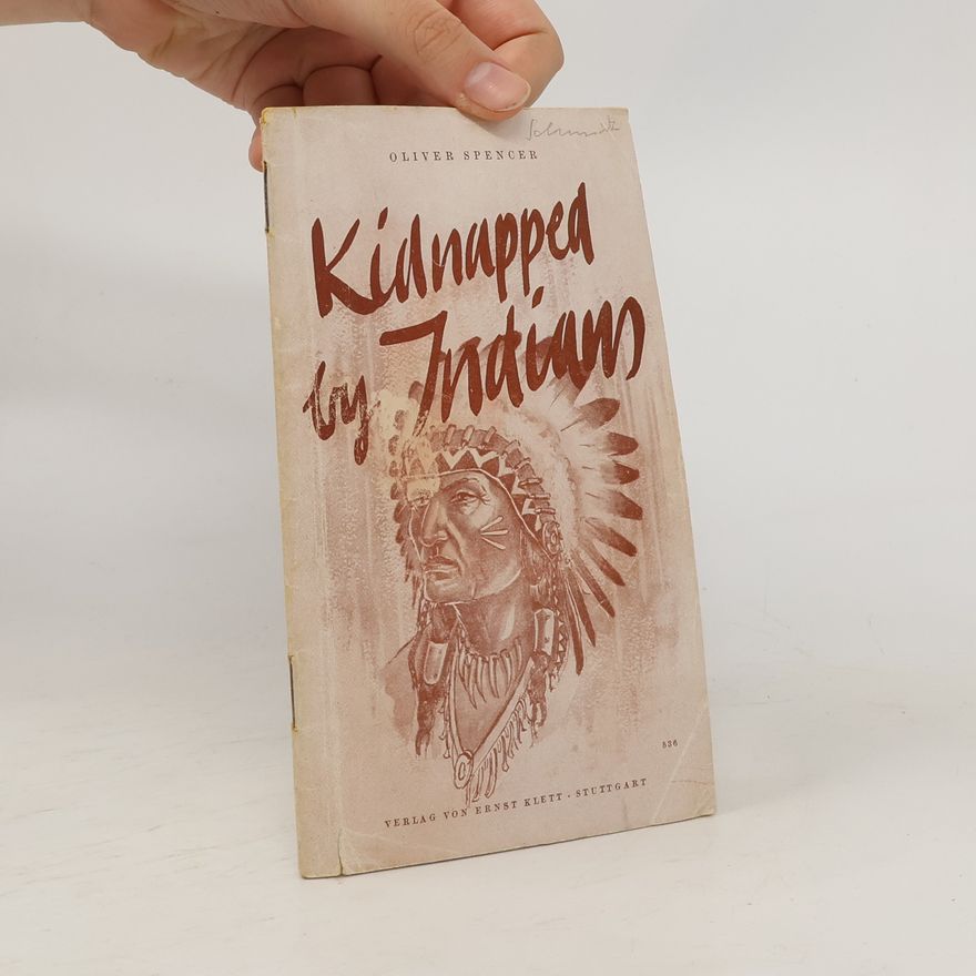 Oliver Spencer Kidnapped by Indians