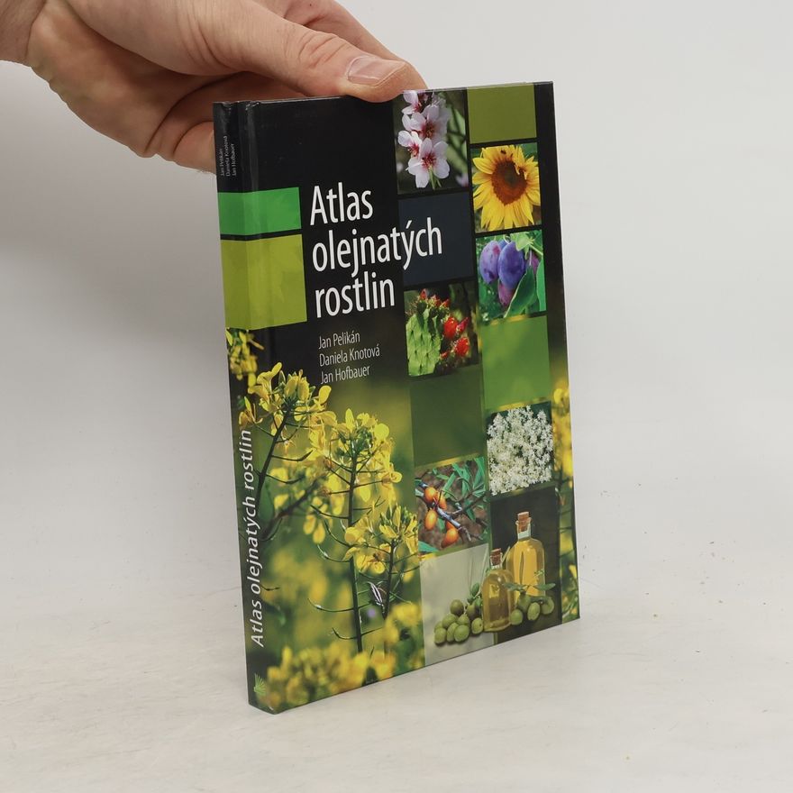Daniela Knotová Atlas olejnatých rostlin