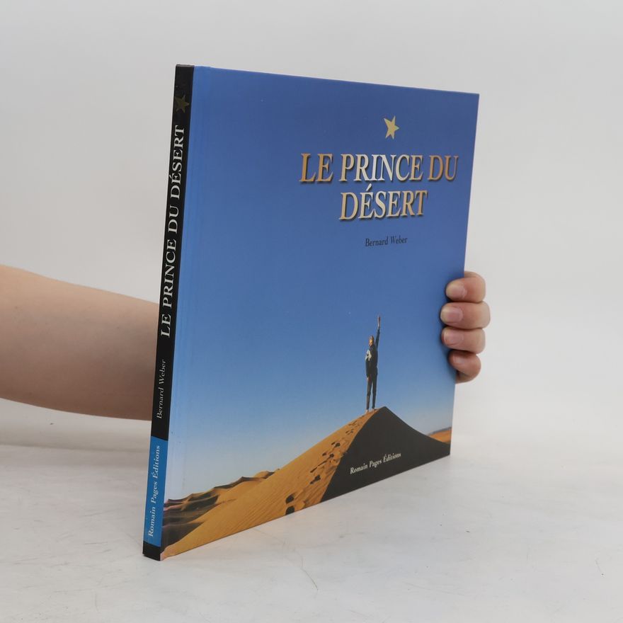 Bernard Weber Le prince du désert