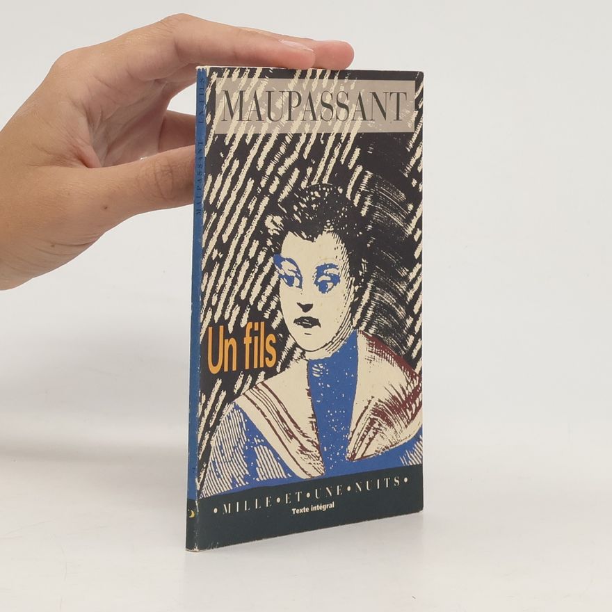 Guy de Maupassant Un fils - Texte intégral