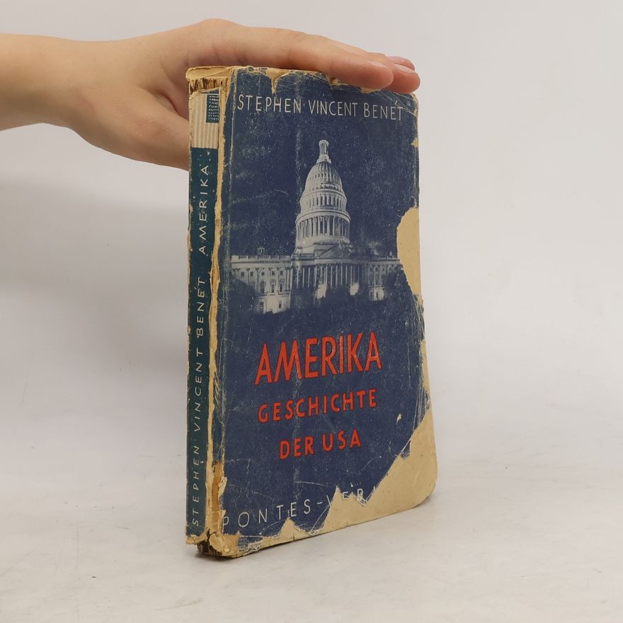 Stephen Vincent Benét Amerika. Geschichte der USA