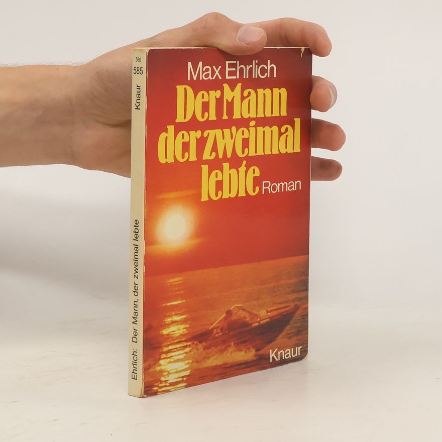 Max Simon Ehrlich Der Mann, der zweimal lebte