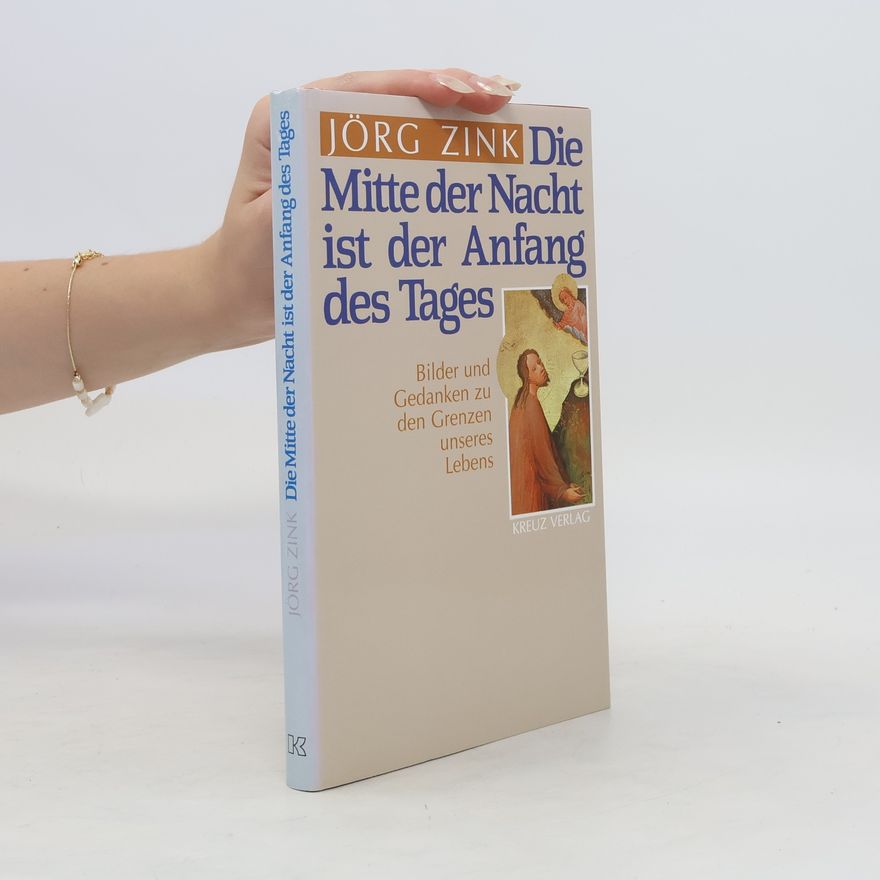 Jörg Zink Die Mitte der Nacht ist der Anfang des Tages