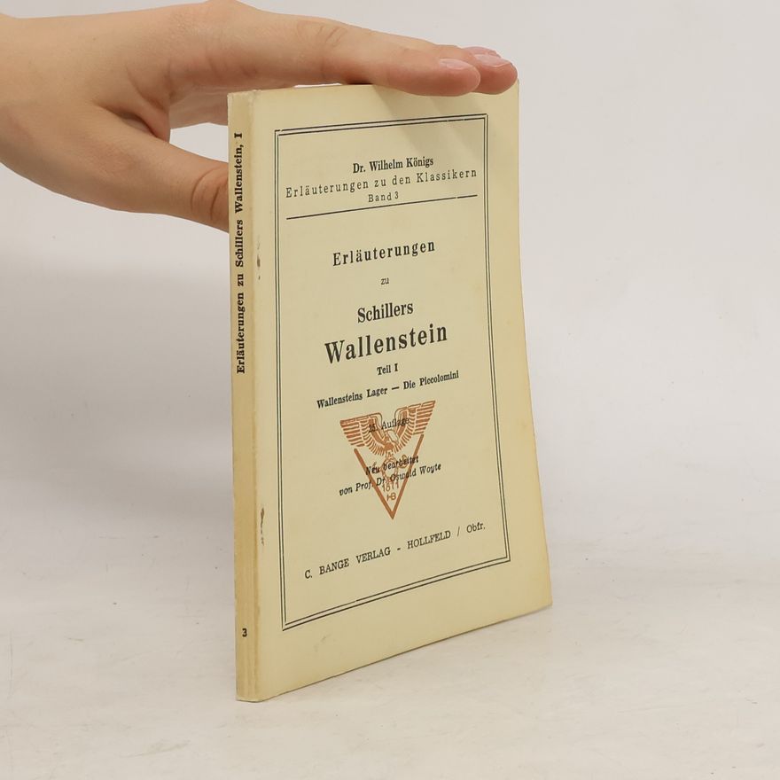 Wilhelm König Erläuterungen zu Schillers Wallenstein, Teil I