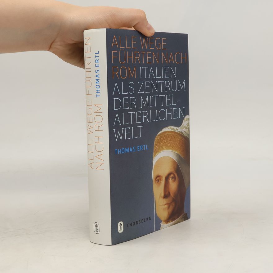 Thomas Ertl Alle Wege führten nach Rom