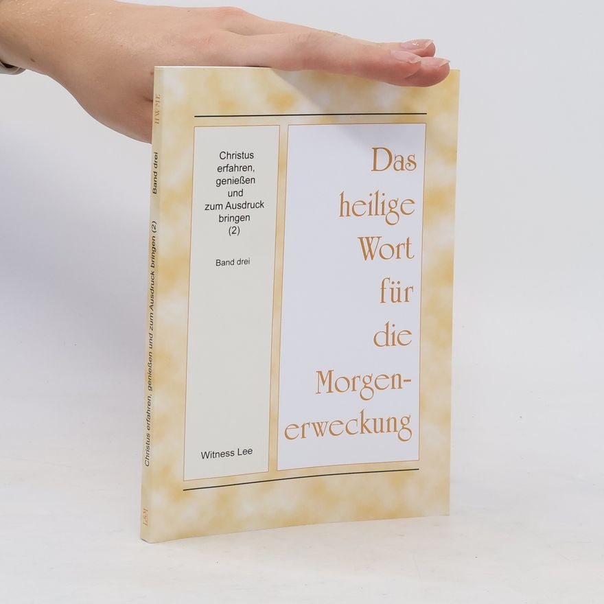 Witness Lee Das heilige Wort für die Morgenerweckung. Band drei