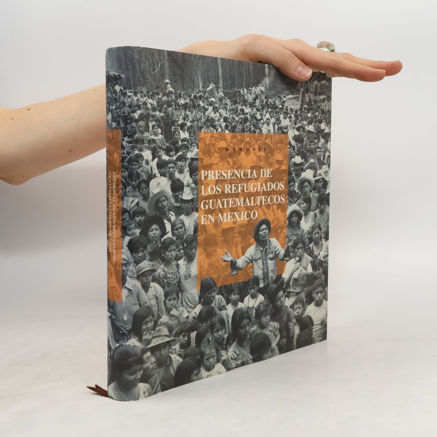 Collectif d'auteurs Presencia de los refugiados guatemaltecos en México
