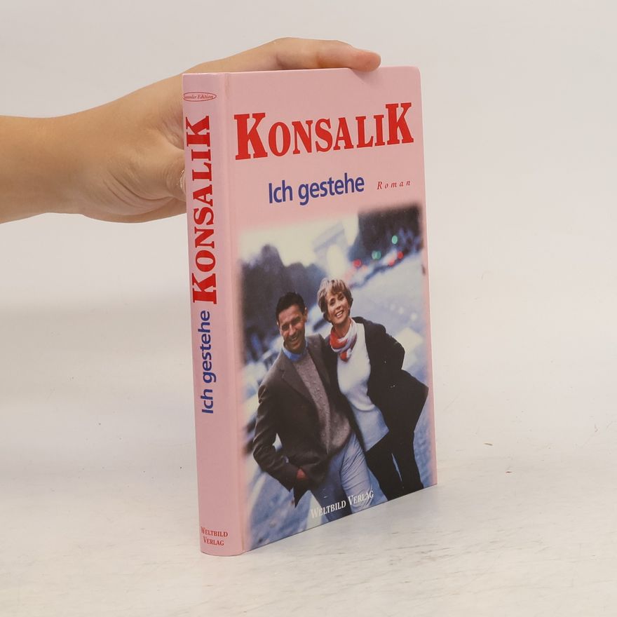 Heinz Günther Konsalik Ich gestehe