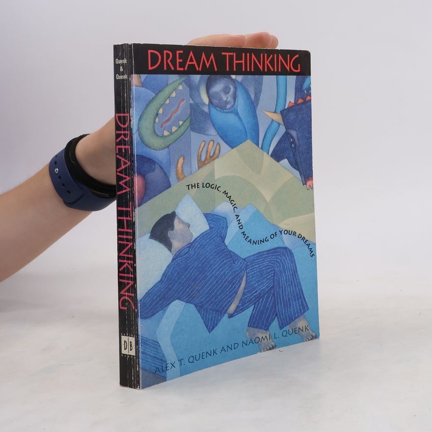 Alex T. Quenk Dream Thinking