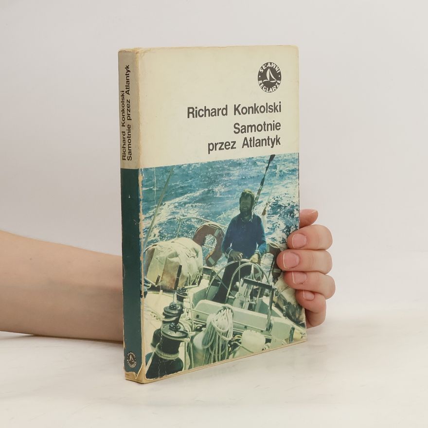 Richard Konkolski Samotnie przez Atlantyk