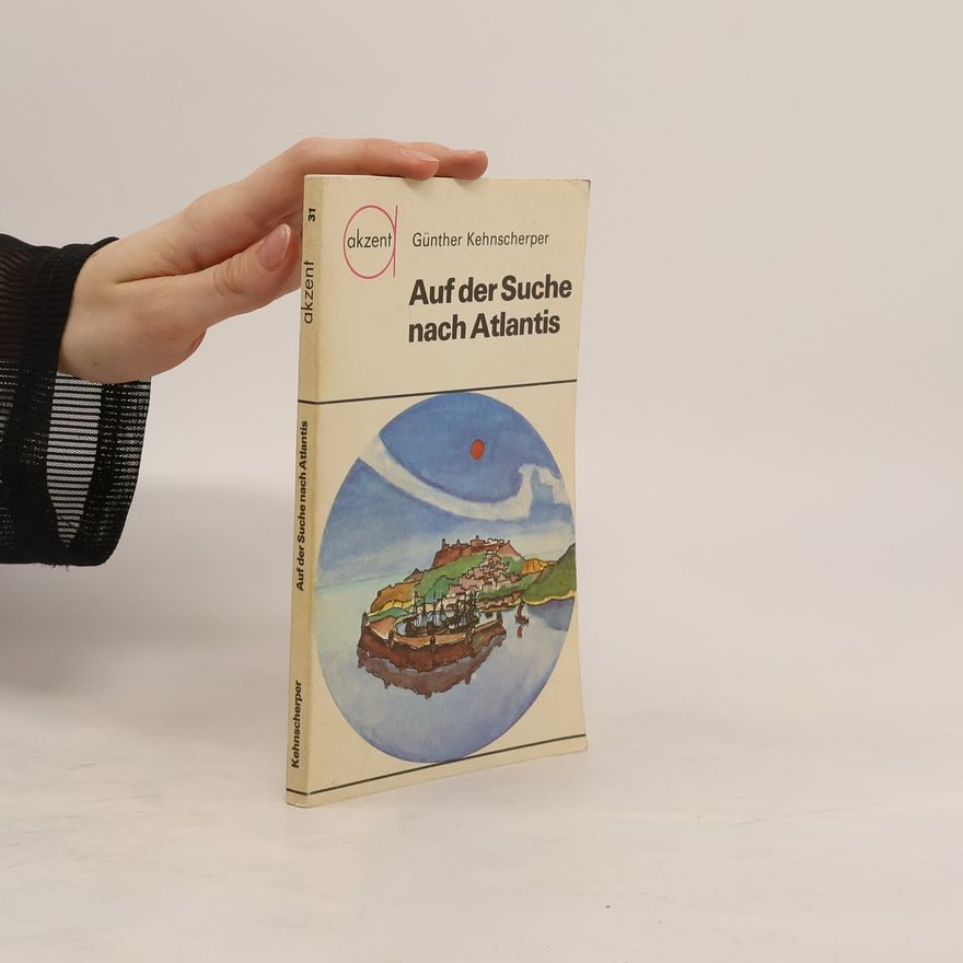 Günther Kehnscherper Auf der Suche nach Atlantis