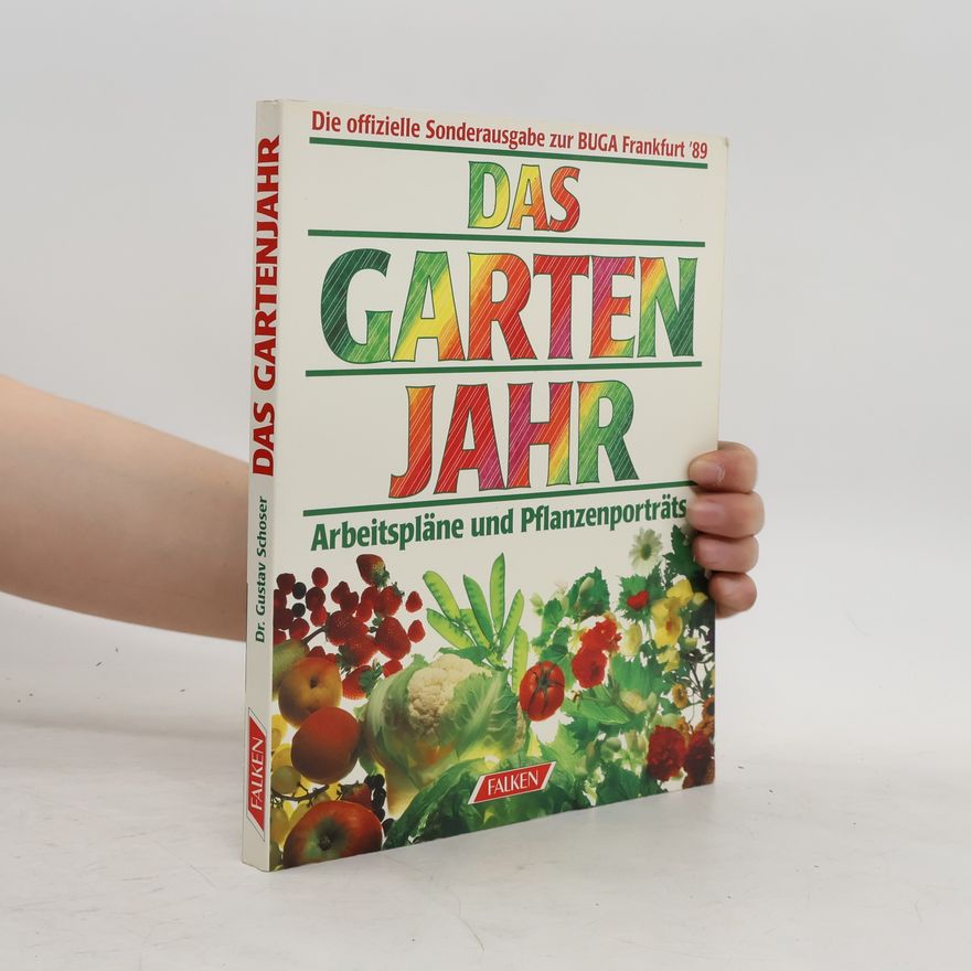 Gustav Schoser Das Gartenjahr
