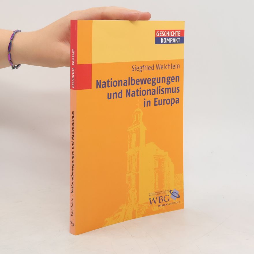 Siegfried Weichlein Nationalbewegungen und Nationalismus in Europa