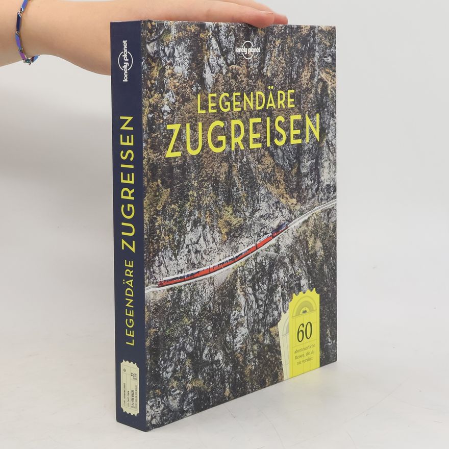 Andrea Wurth Legendäre Zugreisen