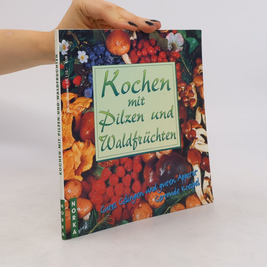 Autorenkollektiv Kochen mit Pilzen und Waldfrüchten