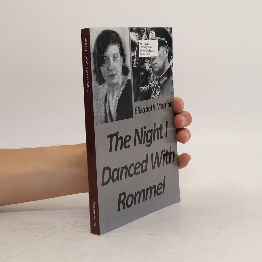 Elisabeth Marrion The Night I Danced With Rommel