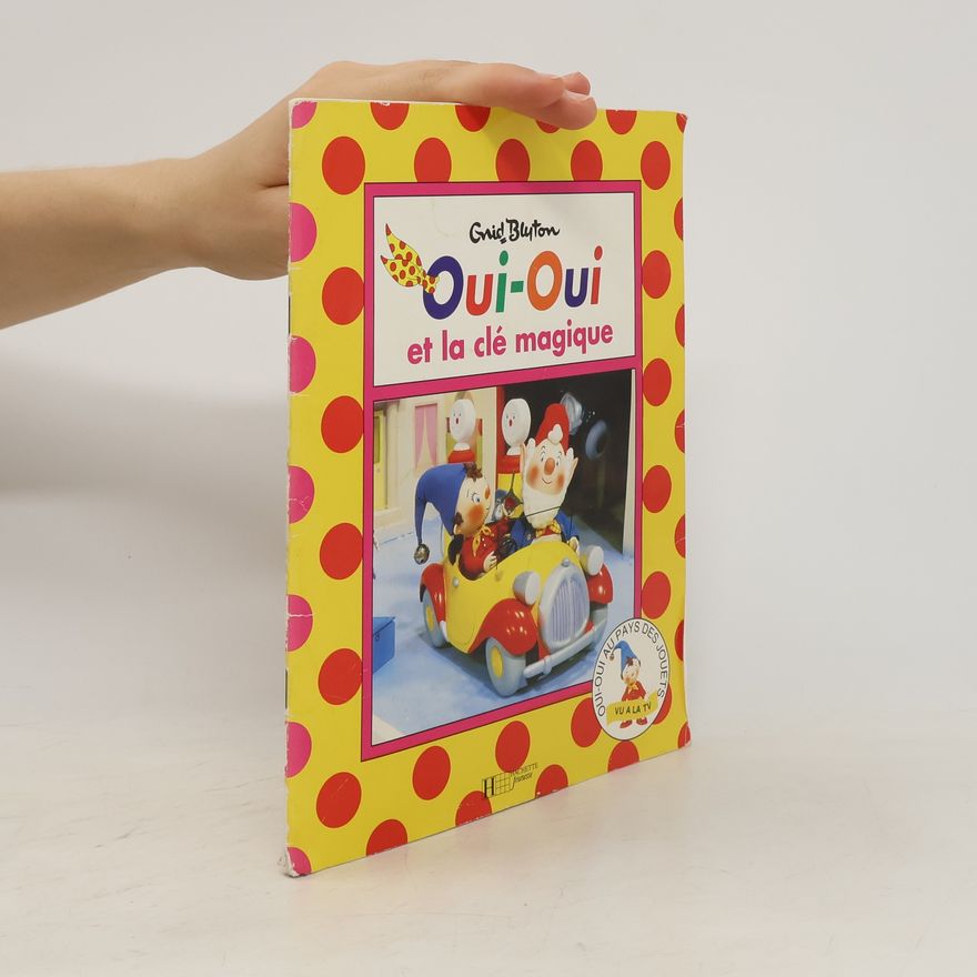 Enid Blyton Oui-Oui et la clé magique