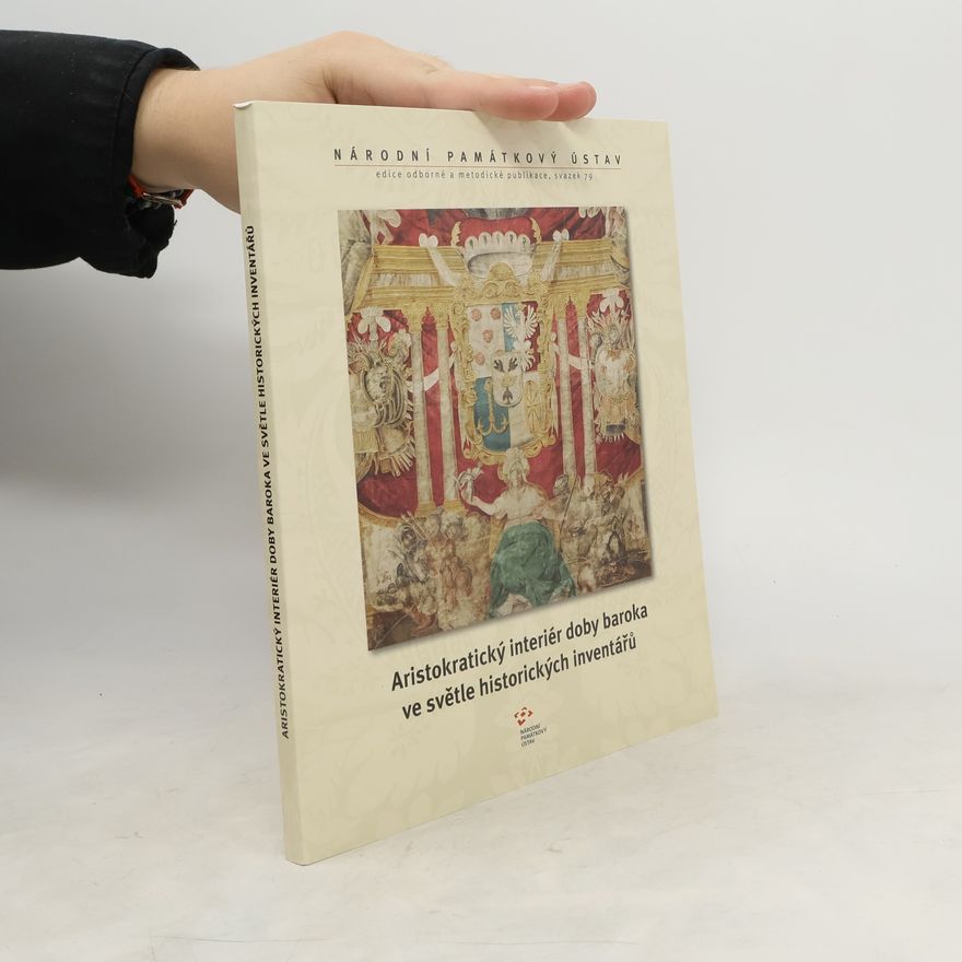 Eva Lukas Aristokratický interiér doby baroka ve světle historických inventářů